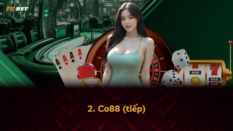 2. Co88 (tiếp)