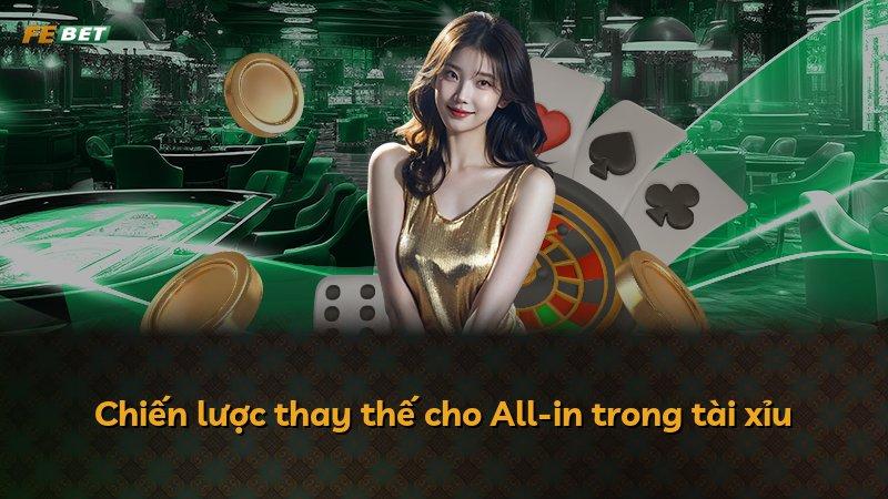Chiến lược thay thế cho All-in trong tài xỉu