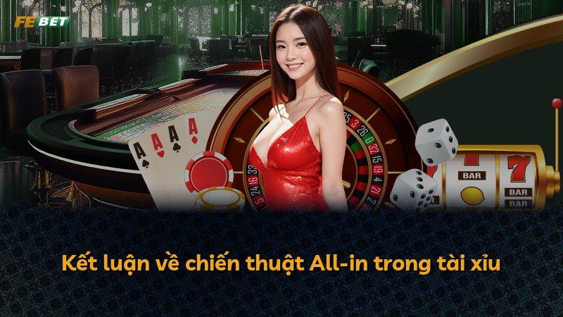 Kết luận về chiến thuật All-in trong tài xỉu