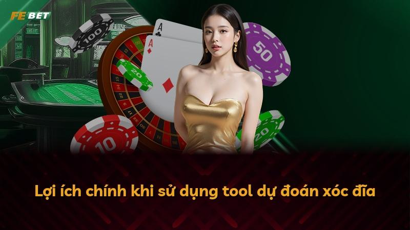 Lợi ích chính khi sử dụng tool dự đoán xóc đĩa