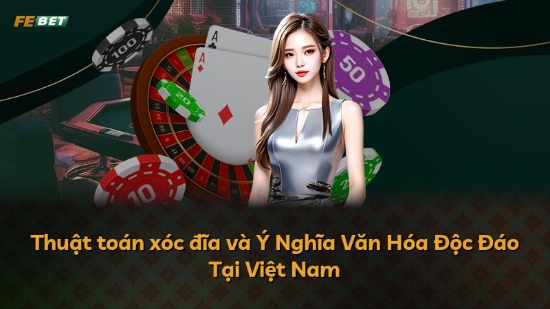 Thuật toán xóc đĩa và Ý Nghĩa Văn Hóa Độc Đáo Tại Việt Nam