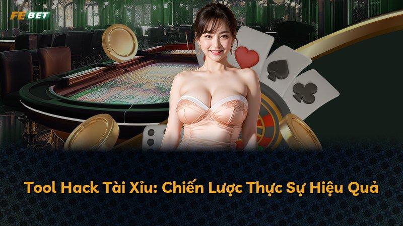 Tool Hack Tài Xỉu: Chiến Lược Thực Sự Hiệu Quả