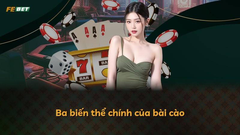 Ba biến thể chính của bài cào