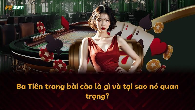 Ba Tiên trong bài cào là gì và tại sao nó quan trọng?
