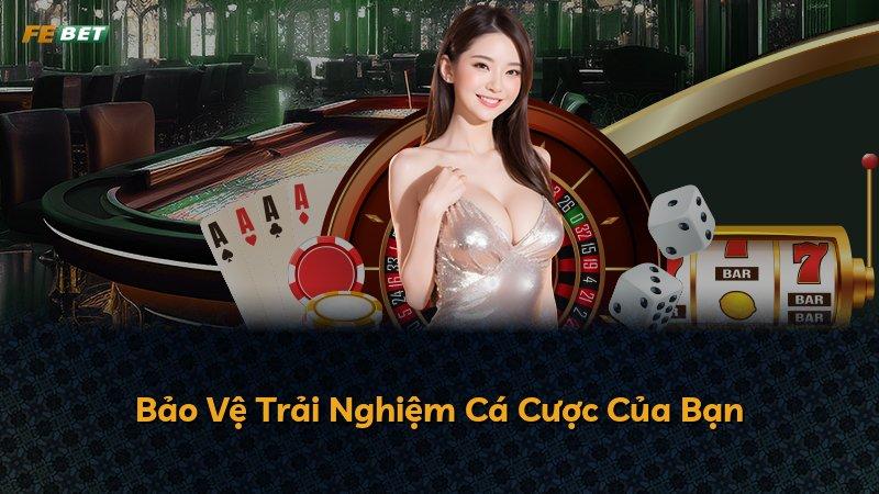 Bảo Vệ Trải Nghiệm Cá Cược Của Bạn