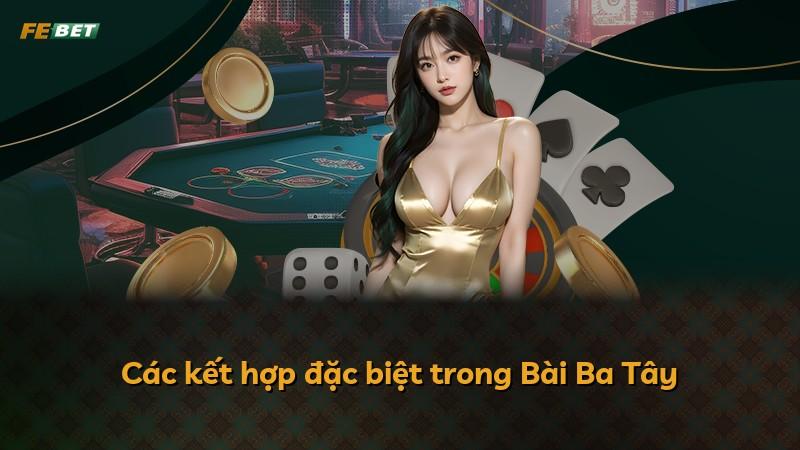 Các kết hợp đặc biệt trong Bài Ba Tây