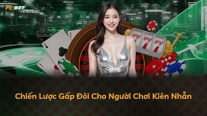 Chiến Lược Gấp Đôi Cho Người Chơi Kiên Nhẫn