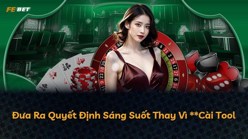 Đưa Ra Quyết Định Sáng Suốt Thay Vì **Cài Tool