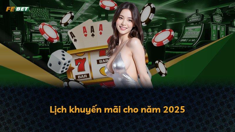 Lịch khuyến mãi cho năm 2025