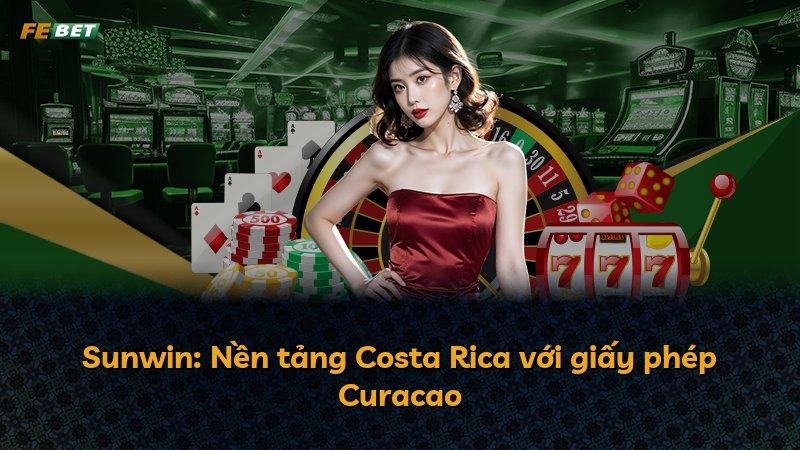 Sunwin: Nền tảng Costa Rica với giấy phép Curacao