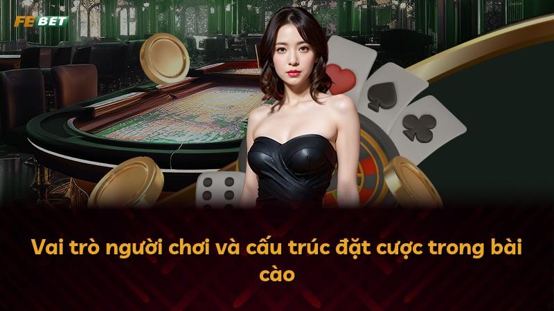 Vai trò người chơi và cấu trúc đặt cược trong bài cào
