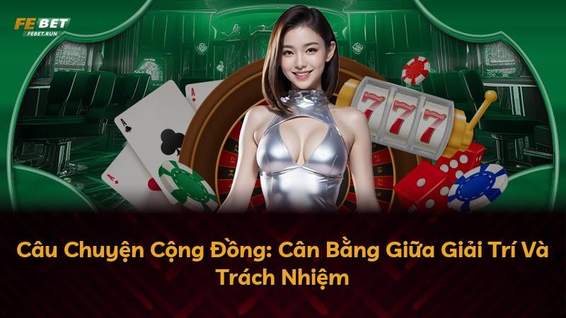 Câu Chuyện Cộng Đồng: Cân Bằng Giữa Giải Trí Và Trách Nhiệm