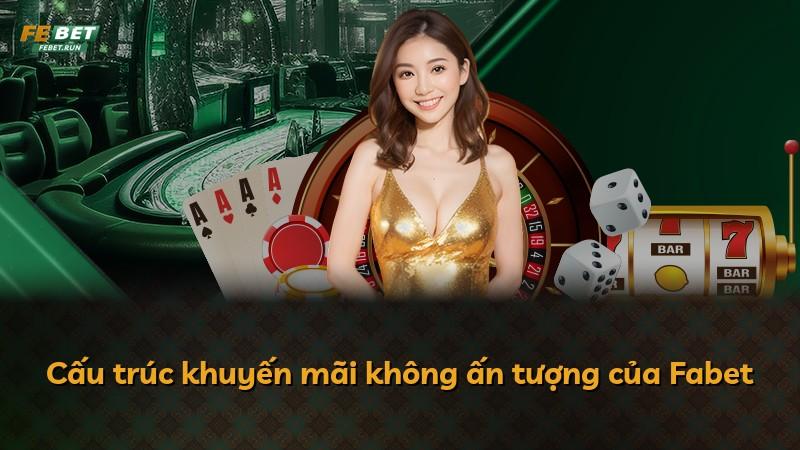 Cấu trúc khuyến mãi không ấn tượng của Fabet