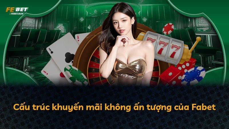 Cấu trúc khuyến mãi không ấn tượng của Fabet