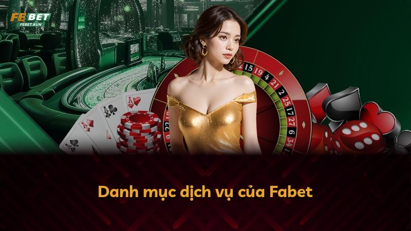 Danh mục dịch vụ của Fabet