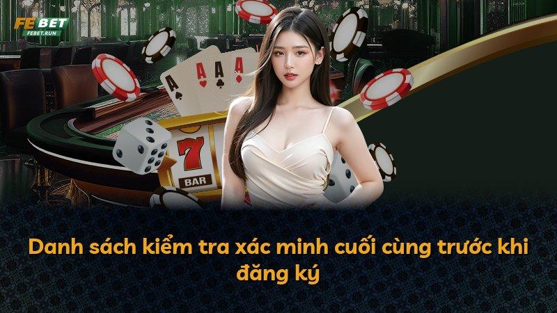 Danh sách kiểm tra xác minh cuối cùng trước khi đăng ký