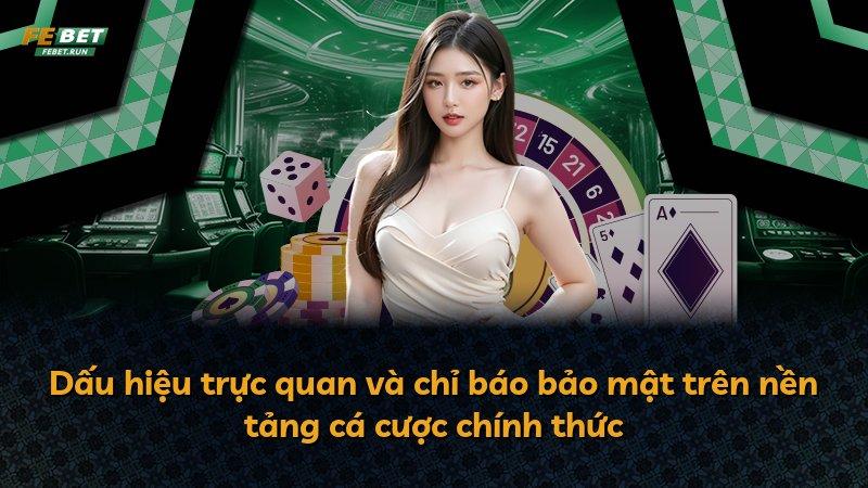Dấu hiệu trực quan và chỉ báo bảo mật trên nền tảng cá cược chính thức