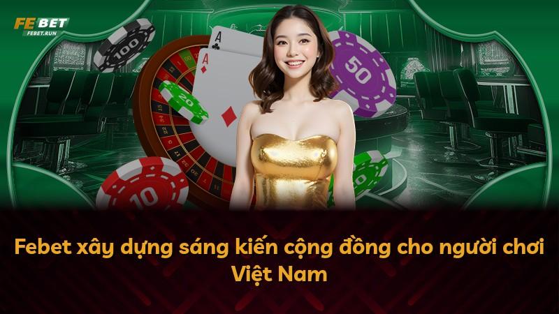 Febet xây dựng sáng kiến cộng đồng cho người chơi Việt Nam