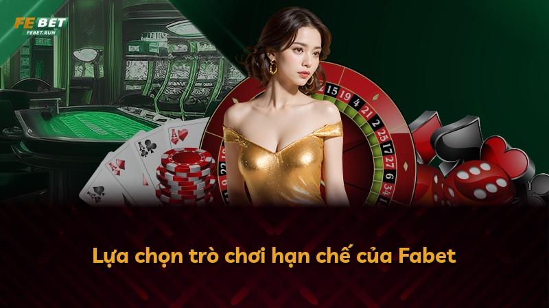 Lựa chọn trò chơi hạn chế của Fabet
