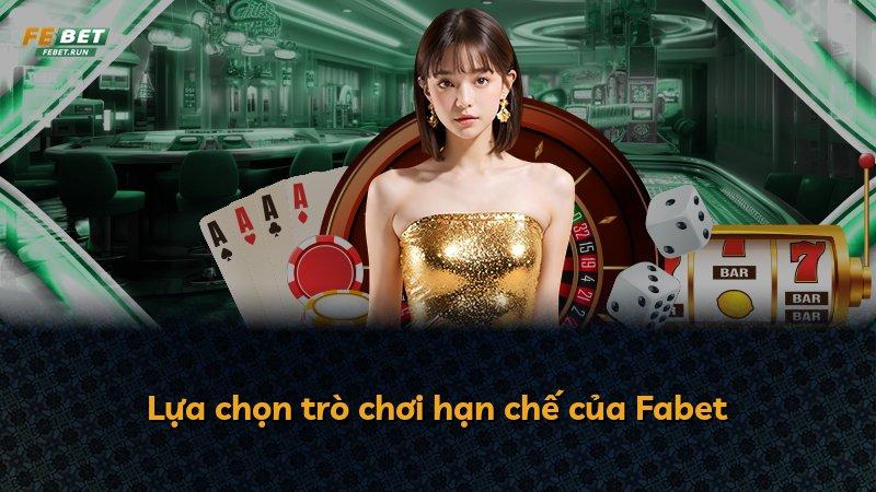 Lựa chọn trò chơi hạn chế của Fabet