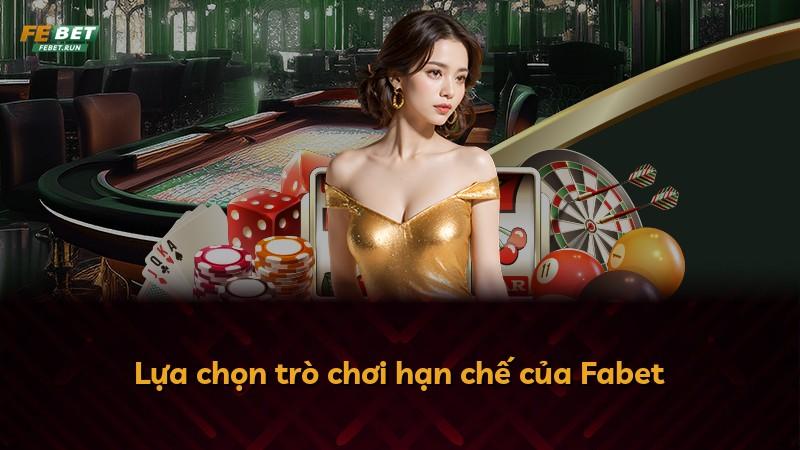 Lựa chọn trò chơi hạn chế của Fabet