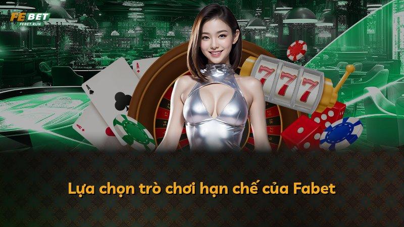 Lựa chọn trò chơi hạn chế của Fabet