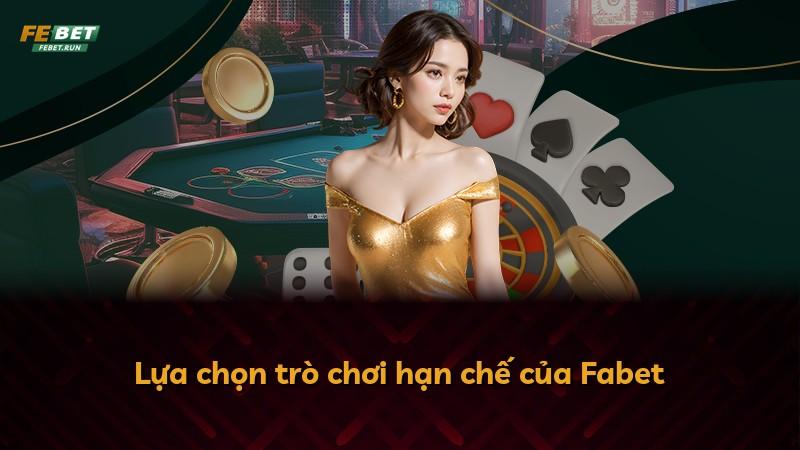 Lựa chọn trò chơi hạn chế của Fabet