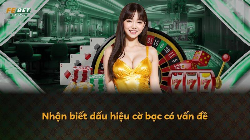 Nhận biết dấu hiệu cờ bạc có vấn đề