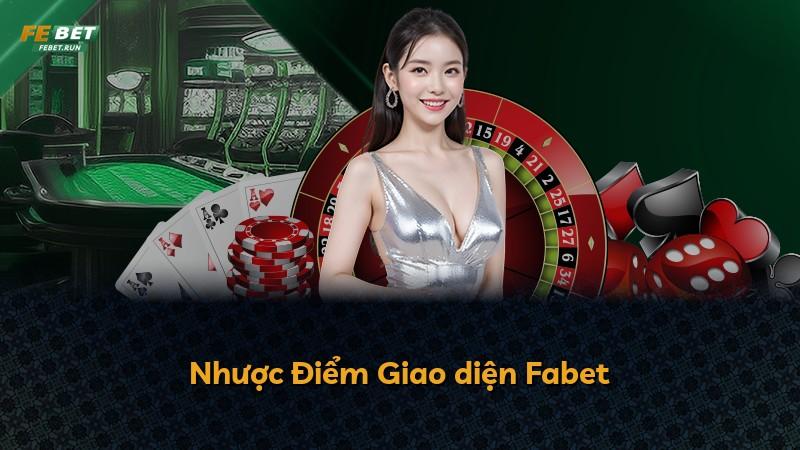 Nhược Điểm Giao diện Fabet