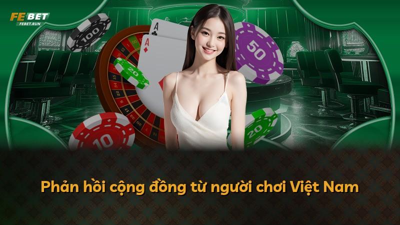 Phản hồi cộng đồng từ người chơi Việt Nam