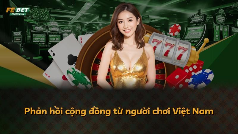 Phản hồi cộng đồng từ người chơi Việt Nam
