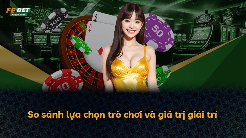 So sánh lựa chọn trò chơi và giá trị giải trí