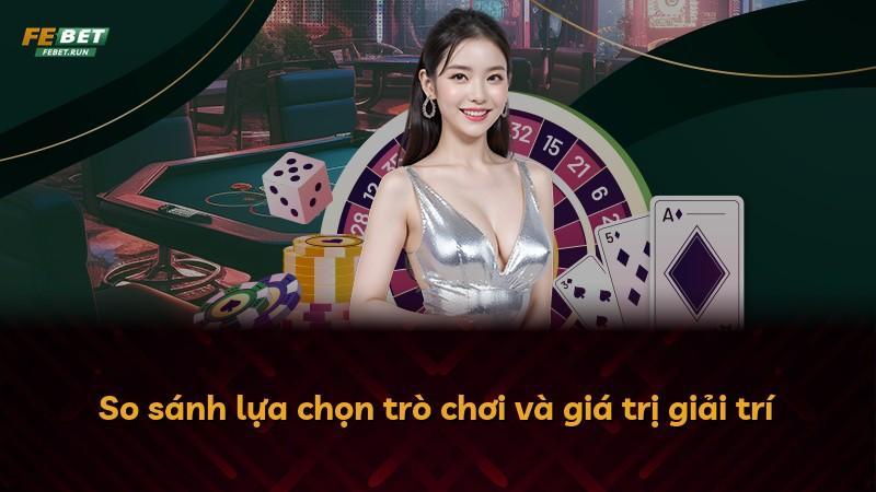 So sánh lựa chọn trò chơi và giá trị giải trí