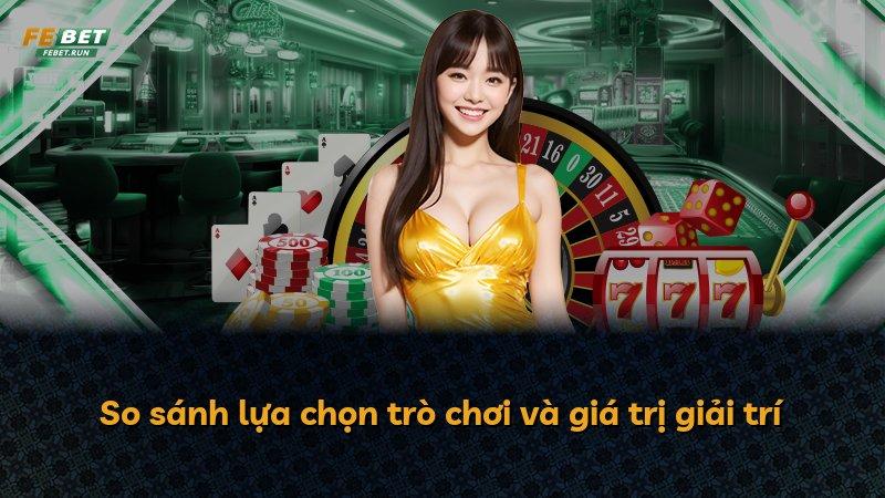 So sánh lựa chọn trò chơi và giá trị giải trí