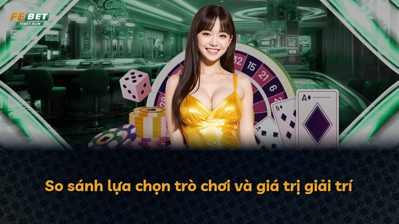 So sánh lựa chọn trò chơi và giá trị giải trí