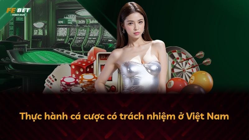 Thực hành cá cược có trách nhiệm ở Việt Nam